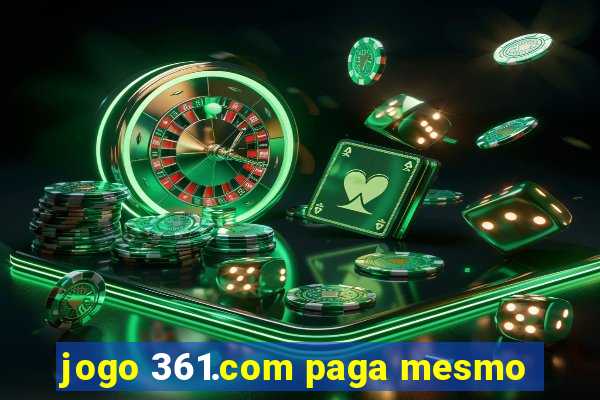 jogo 361.com paga mesmo